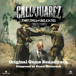 Call of Juarez: Bound In Blood