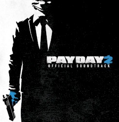 PAYDAY 2: Official Soundtrack