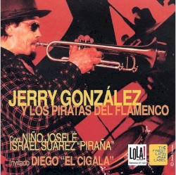 Jerry González y los piratas del flamenco