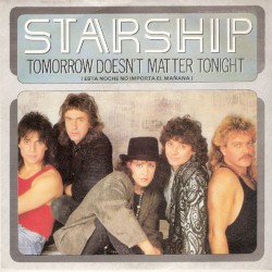 Tomorrow Doesn’t Matter Tonight = Esta Noche No Importa El Mañana