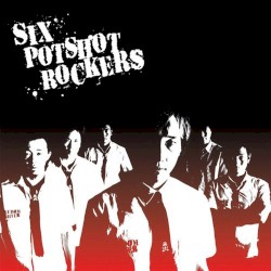 SIX POTSHOT ROCKERS