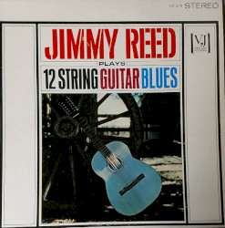 Jimmy Reed Plays 12 String Guitar Blues