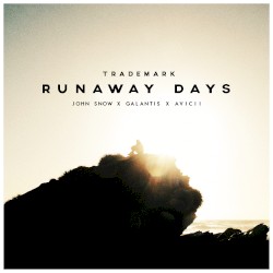 Runaway Days (John Snow X Galantis X Avicii)