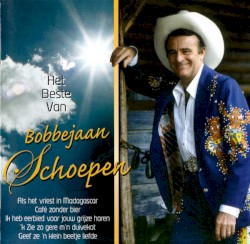 Het beste van Bobbejaan Schoepen
