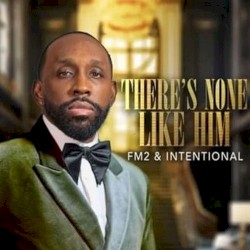 There's None Like Him