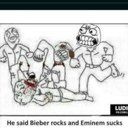 He said Bieber rocks and Eminem sucks