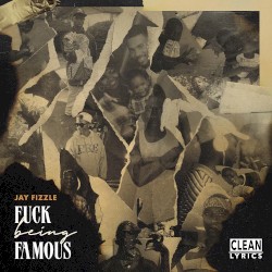 FUCK BEING FAMOUS