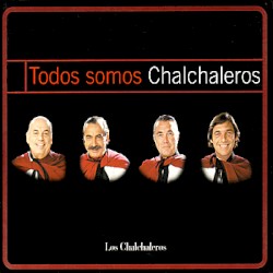 Todos somos Chalchaleros
