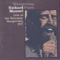 Whispering Pines: Live at the Getaway Saugerties, NY.