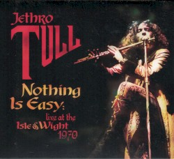 Nothing Is Easy: Live at the Isle of Wight, 1970