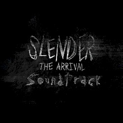 Slender: The Arrival Soundtrack