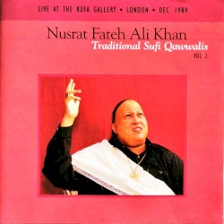 Traditional Sufi Qawwalis: Vol. 3