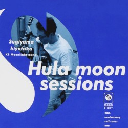 Hula moon sessions
