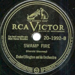 Just Squeeze Me (But Don't Tease Me) / Swamp Fire