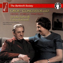 The Barbirolli society: Oboe Concertos vol. 2