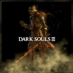 DARK SOULS III Original Soundtrack