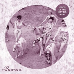 Dogs of the Matriarchy