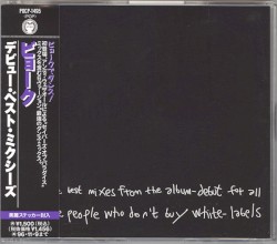 The Best Mixes From the Album – Debut for All the People Who Don’t Buy White‐Labels