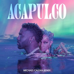 Acapulco (Michael Calfan remix)