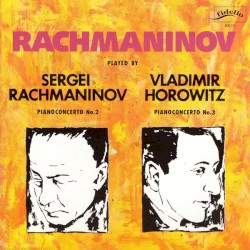 Rachmaninov Played By Sergei Rachmaninov / Vladimir Horowitz
