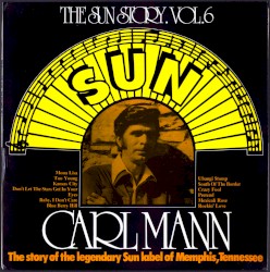 The Sun Story. Vol.6: Carl Mann