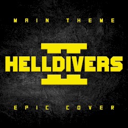 Helldivers 2 Main Theme: A Cup of Liber‐Tea (epic cover)