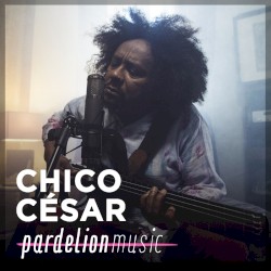 Chico César Live On Pardelion Music