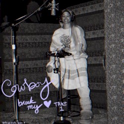 Cowboy Break My Heart - Take 1