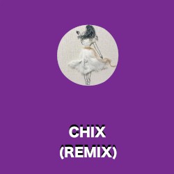 Chix (remix)