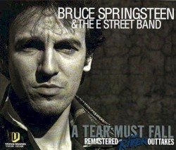 A Tear Must Fall: Remastered The River Outtakes