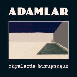 Rüyalarda Buruşmuşuz