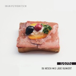 Du hesch mis Läbe ruiniert