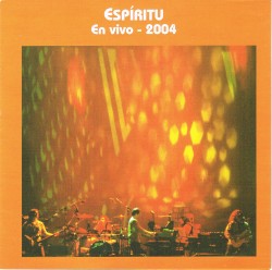 Espíritu en vivo - 2004