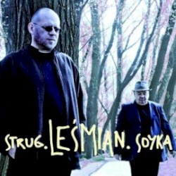 Strug. Leśmian. Soyka