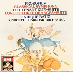 Prokofiev – Classical Symphony / Lieutenant Kijé-Suite / Love For Three Oranges-Suite