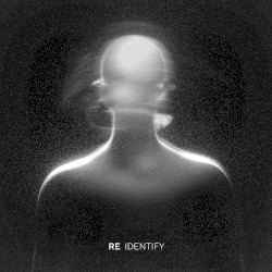 RE IDENTIFY