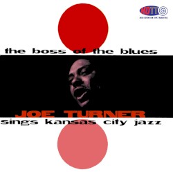 The Boss of the Blues Sings Kansas City Jazz