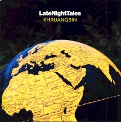 LateNightTales: Khruangbin