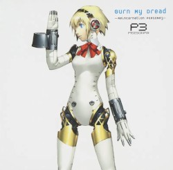 Burn My Dread -Reincarnation：PERSONA3-