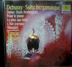 Suite bergamasque / Danse / Deux arabesques / Pour le piano / La plus que lente / L’Isle joyeuse / Masques