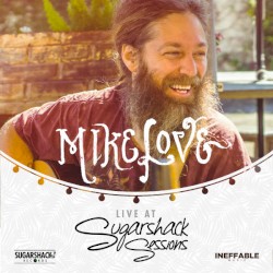 Mike Love Live @ Sugarshack Sessions