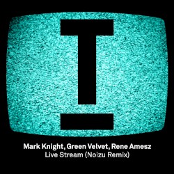 Live Stream (Noizu remix)