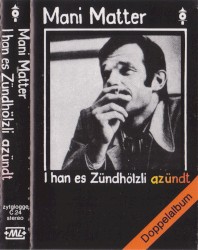 I han es Zündhölzli azündt
