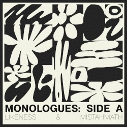 MONOLOGUES: Side A
