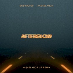 Afterglow (Kasablanca VIP remix)