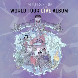 Careless Juja World Tour Live Album