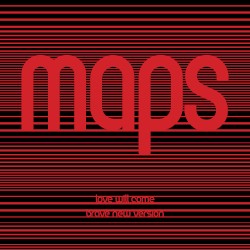 Love Will Come (Maps' Brave New Version)