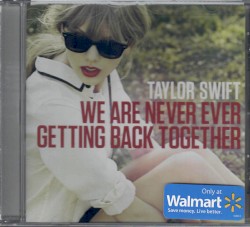 We Are Never Ever Getting Back Together