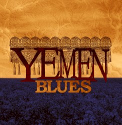 Yemen Blues by Ravid Kahalani