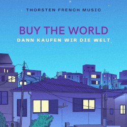 Buy the World - Dann kaufen wir die Welt